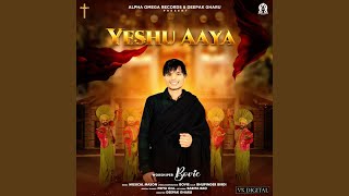 Yeshu Aaya [upl. by Ettenoj767]