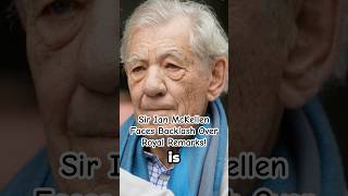 Sir Ian McKellen Faces Backlash Over Royal Remarks [upl. by Asquith]