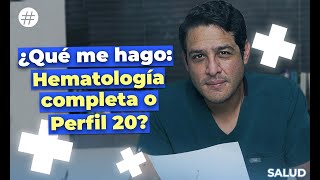 ¿Qué me hago Hematología completa o Perfil 20 [upl. by Orpheus352]