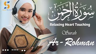 Surah ArRahman سورة الرحمن  This Luminous Quran Will Touch Your Heart إن شاء الله  SABIAN [upl. by Eletnahs]