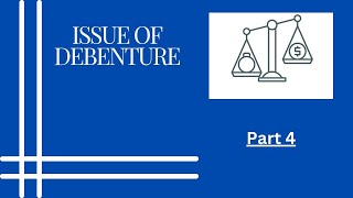 ISSUE OF DEBENTURES  PART 4  ISSUE OF DEBENTURES FOR COLLATERAL SECURITY [upl. by Millan]