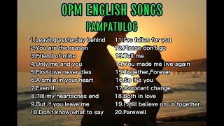 OPM English LoveSong Nonstop  Pampatulog Relaxing English Love Song [upl. by Haropizt]