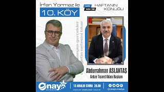 İRFAN YORMAZ İLE 10 KÖY 16 BÖLÜM KONUK ABDURRAHMAN ASLANTAŞ [upl. by Hamlani928]