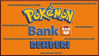 Pokemon Bank Rehberi  Pokemon Bank İnceleme [upl. by Glenden]