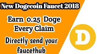 😳Best Dogecoin Faucet  Earn 025 Doge Every Claim  Directly send to your Faucethub [upl. by Girvin]