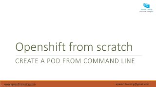 05Openshift 4 from scratchUDEMYCreate a pod from command line [upl. by Gabrila]