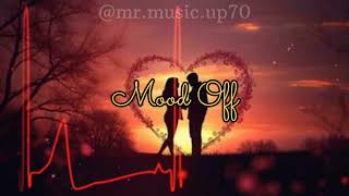 Mood Off Song 😥💔 Broken Heart Mashup💔💔 Heart Touching Song 💔😥 Use Headphone 🎧 [upl. by Elonore]