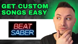 How To Get Custom Songs And Mods In Beat Saber 2024  FULL GUIDE [upl. by Gotcher]