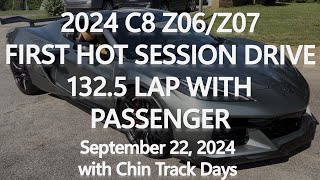 2024 C8 Z06Z07 First Hot Session Drive 1325 Lap with Passenger [upl. by Annavoeg385]