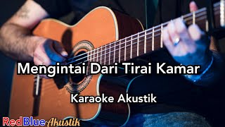 Exist  Mengintai Dari Tirai Kamar Karaoke Akustik [upl. by Celinka836]