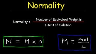 How To Calculate Normality amp Equivalent Weight For Acid Base Reactions In Chemistry [upl. by Laeira1]