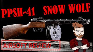 AIRSOFT REVIEW \ PPSH41 EBB \ SNOW WOLF [upl. by Audun828]