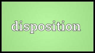 Disposition Meaning [upl. by Lled]