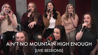 Aint No Mountain High Enough  BYU Noteworthy LIVE SESSIONS [upl. by Barthol]