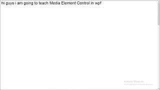 WPF MediaElement Control [upl. by Rana553]