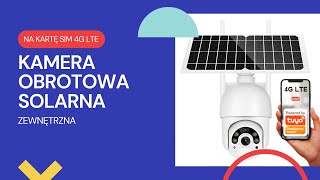 Kamera obrotowa zewnętrzna solarna 4G LTE Tuya na kartę SIM [upl. by Monte]