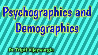 Psychographics and Demographics [upl. by Brezin615]