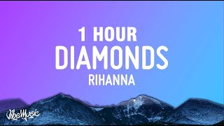 1 HOUR Rihanna  Diamonds Lyrics [upl. by Charry]