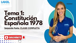 Clase completa Constitución Española Oposiciones Segunda Parte [upl. by Annirac]