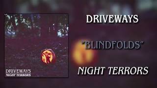 Driveways  Blindfolds  Night Terrors [upl. by Viviana172]