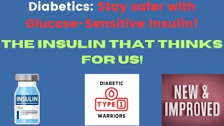 Is Glucose SENSITIVE Insulin the BREAKTHROUGH for Type 1 Diabetics [upl. by Bolen]