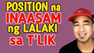 mga NINANAIS na POSITION ng LALAKI sa TLIK [upl. by Auqinihs]