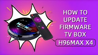 How to Update Firmware TV Box H96Max X4​  Tutorials tvbox h96max woopker tutorials [upl. by Oal321]