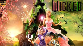 Wicked Full English Movie 2024  Cynthia Erivo  Ariana Grande  Jonathan Bailey  Review And Facts [upl. by Nero]