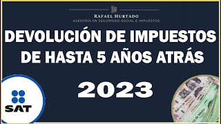 DEVOLUCIÓN DE IMPUESTOS DE HASTA 5 AÑOS ATRAS [upl. by Crowell3]