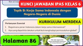 Kunci Jawaban IPAS Kelas 6 Halaman 86 Kurikulum Merdeka Topik B Kerja Sama Indonesia [upl. by Silloc653]