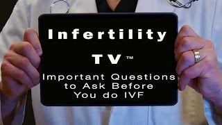 Dr Morris reveals important questions to ask before you do IVF Infertility TV [upl. by Erej]