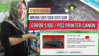 CARA CEPAT ATASI ERROR 5100P02 PADA PRINTER CANON MP280287258237IP2770 [upl. by Alix604]