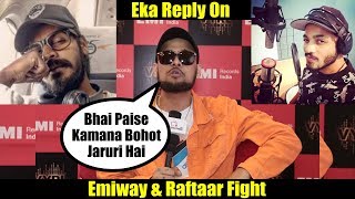 Eka Reply On Emiway Bantai And Raftaar DISS Track [upl. by Ilyssa]