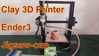 Ender3 Clay Printer 3D jigsawcup [upl. by Cupo]