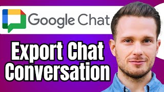 How to Export Google Chat Conversation [upl. by Onibas]