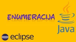 11 Programiranje  JAVA  ECLIPSE Enumeracija [upl. by Karel]