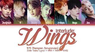 BTS 방탄소년단  INTERLUDE Wings Color Coded LyricsHanRomEng [upl. by Ennovyahs679]