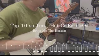 Bring Me The Horizon  Top 10 staTues tHat CriEd bloOd 【Guitar Cover  Tabs】 [upl. by Laynad]