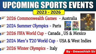 Upcoming Sports Events Current Affairs 2023  Future Sport Tournaments  Sport Venues  Dewashish [upl. by Ahsad979]