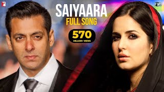 Saiyaara Full Song  Ek Tha Tiger  Salman Khan Katrina Kaif  Slowed Reverb [upl. by Omlesna]