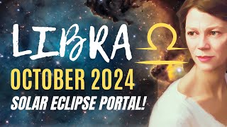 Powerful Eclipse Energy for Libra Month Ahead 🔆 LIBRA OCTOBER 2024 HOROSCOPE [upl. by Ojok]