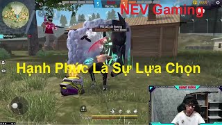 NEV Gaming  Hạnh Phúc Là Sự Lựa Chọn [upl. by Briana]