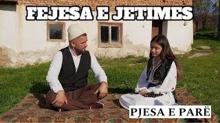 Histori Popullore  FEJESA E JETIMES Pjesa 1 [upl. by Drye]