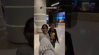 Sisters movie date🍿📽️❤️‍🩹  youtubeshorts  Soukya vlogs [upl. by Manaker993]