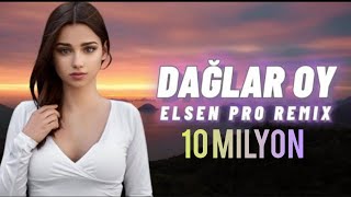 Elsen Pro  Dağlar Oy [upl. by Enrak]