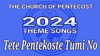 TETE PENTEKOSTE TUMI NO  Voice Of Pentecost COP 2024 THEME SONGS [upl. by Nnylirret602]