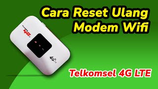 CARA RESET ULANG MODEM WIFI MIFI TELKOMSEL 4G LTE KE PENGATURAN PABRIK [upl. by Anek]