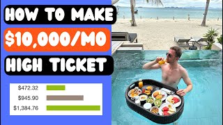 High Ticket Affiliate Marketing  Zero To 10Kmonth [upl. by Gnok786]