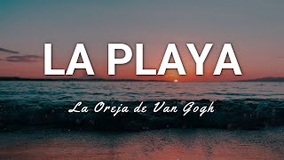 La Playa  La Oreja de Van Gogh Letra [upl. by Connell]