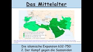 Die islamische Expansion 632750 2 Der Kampf gegen das Sassanidenreich Perser [upl. by Idelson]